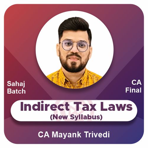 Indirect Tax Laws (Sahaj Batch)