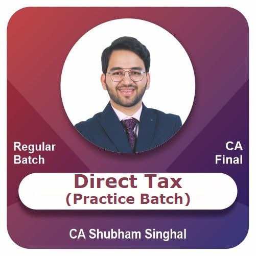 Direct Tax (Practice Batch)