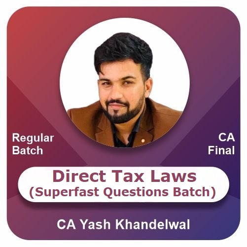 Direct Tax Laws (Superfast Questions Batch)