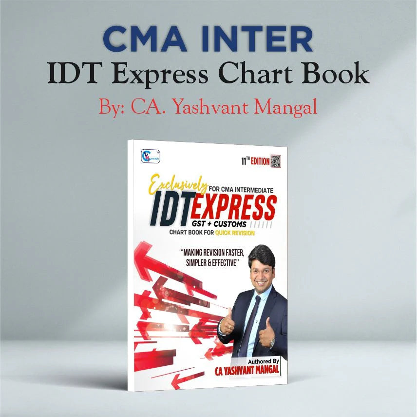 CMA Inter IDT (GST + Customs) Express Chart Book by CA Yashvant Mangal YM Concepts