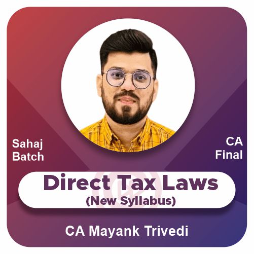 Direct Tax Laws (Sahaj Batch)