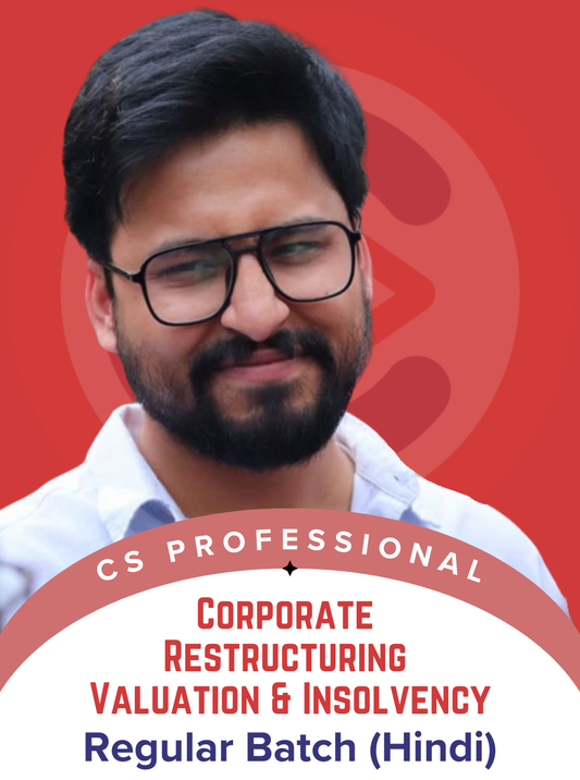 CS Professional Corporate Restructuring Valuation and Insolvency Regular Batch by CA Shubham Sukhlecha