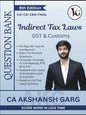 CA/ CS/ CMA Final IDT Question Bank by CA Akshansh Garg AKG Classes - CA Akshansh Garg