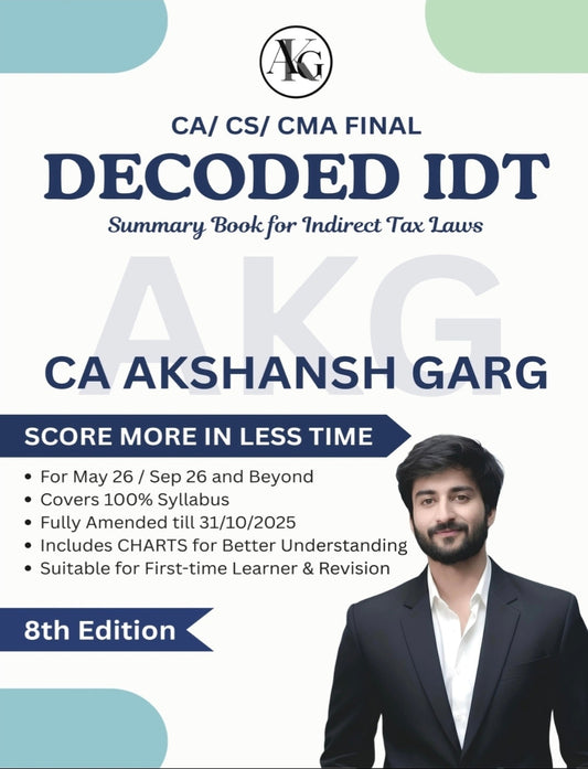 CA/ CS/ CMA Final IDT Summary Book by CA Akshansh Garg AKG Classes - CA Akshansh Garg
