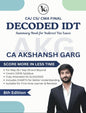 CA/ CS/ CMA Final IDT Summary Book by CA Akshansh Garg AKG Classes - CA Akshansh Garg
