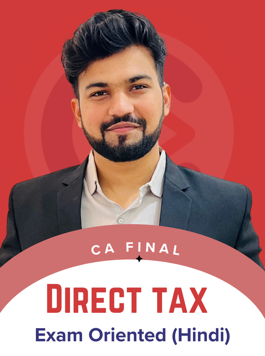 CA Final Direct Tax Hindi Exam Oriented Fast Track Batch By CA Yash Khandelwal