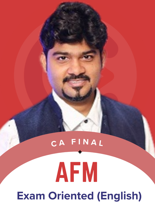 CA Final AFM English Exam Oriented Fast Track Batch By CA Sankalp Kanstiya