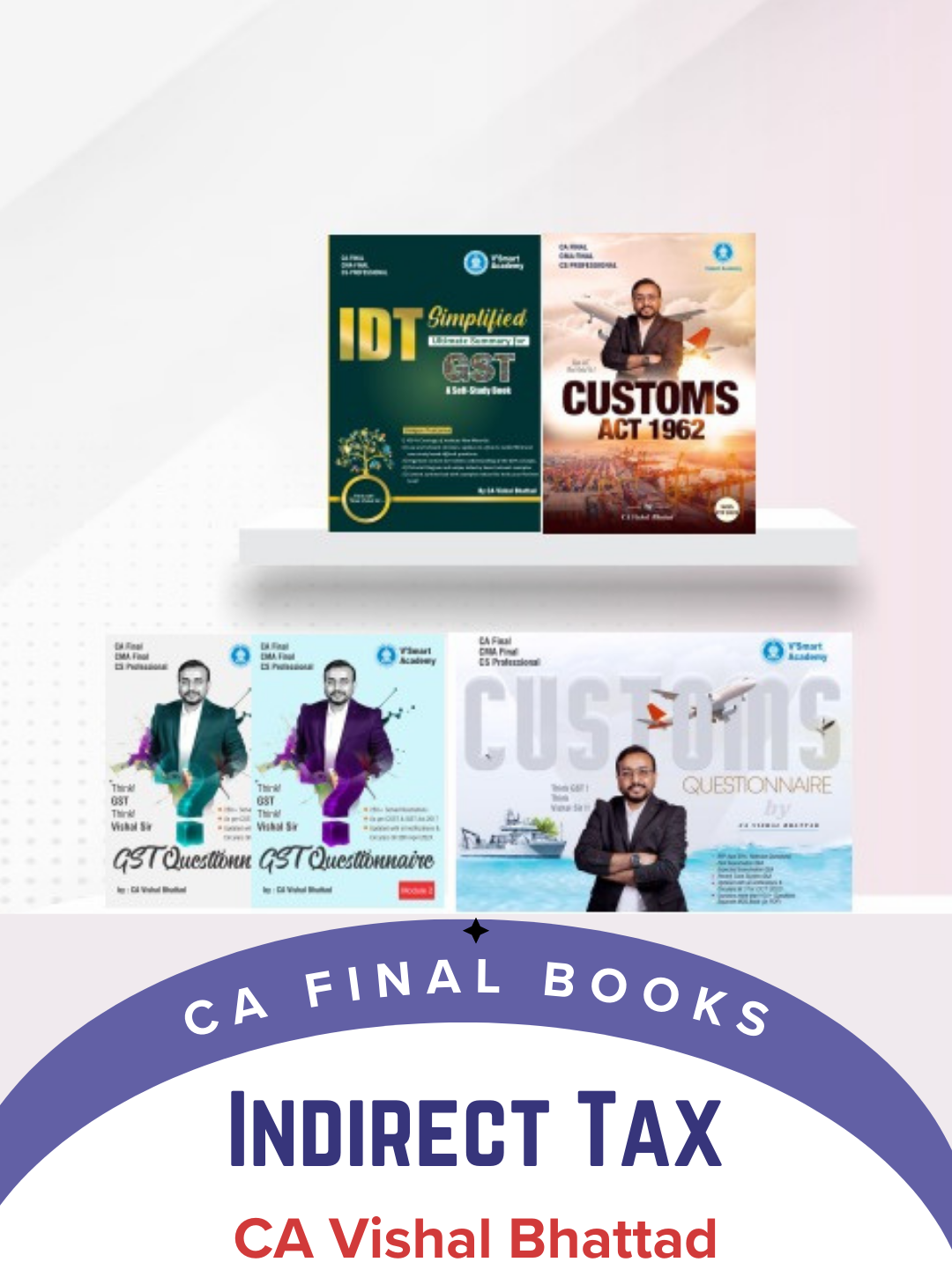 CA/CS/CMA Final Combo Indirect Tax Simplified Questionnaire Books By CA Vishal Bhattad