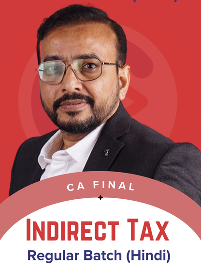 CA Final Indirect Tax Indepth Hindi Regular Batch By CA Vishal Bhattad