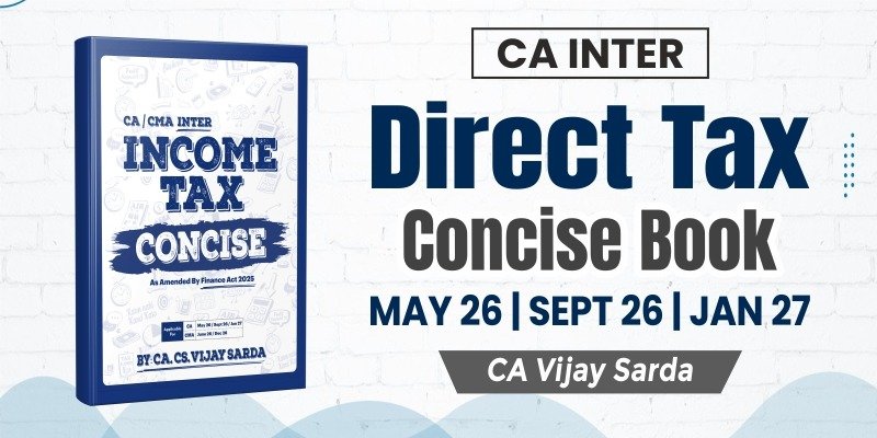 CA Inter Direct Tax Concise Book by CA Vijay Sarda Ekatvam Academy