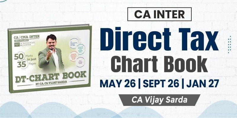 CA Inter Direct Tax Chart Book by CA Vijay Sarda Ekatvam Academy