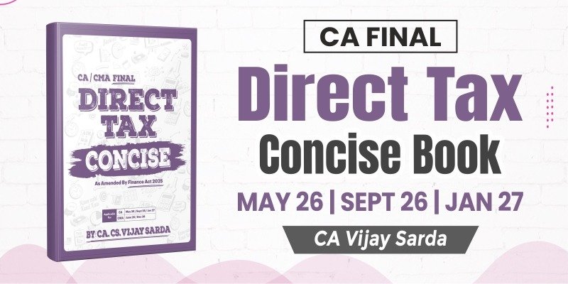 CA Final Direct Tax Concise Book by CA Vijay Sarda Ekatvam Academy