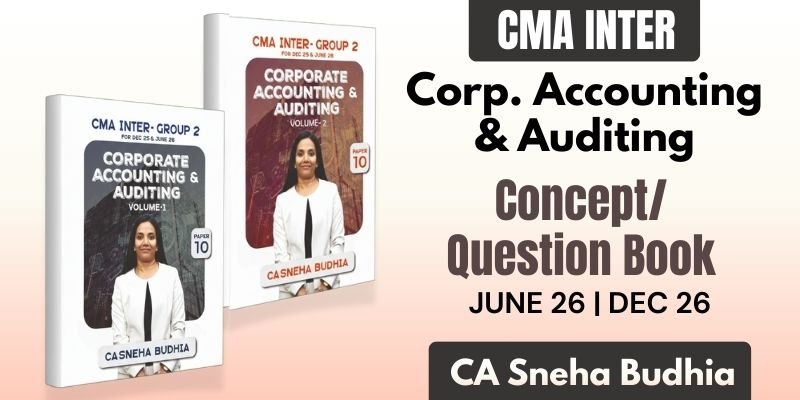 CMA Corporate Accounting & Auditing Books by CA Sneha Budhia Ekatvam Academy