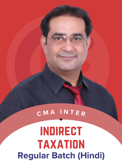 CMA Inter Indirect Taxation Regular Batch by CA Raj Kumar