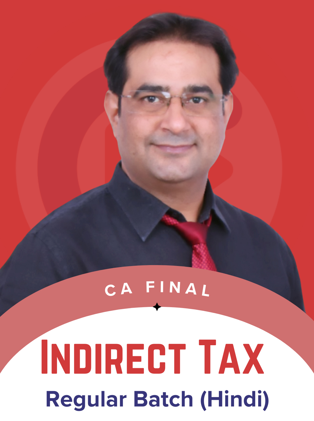 CA Final Indirect Tax One Hundred and Fifty Hours Hindi Regular Batch by CA Raj Kumar