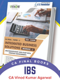 CA Final Integrated Business Solutions (IBS) Book by CA Vinod Kumar Agarwal