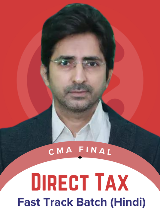 CMA Final Direct Tax Hindi Fast Track Exam Oriented Batch by CA Shirish Vyas